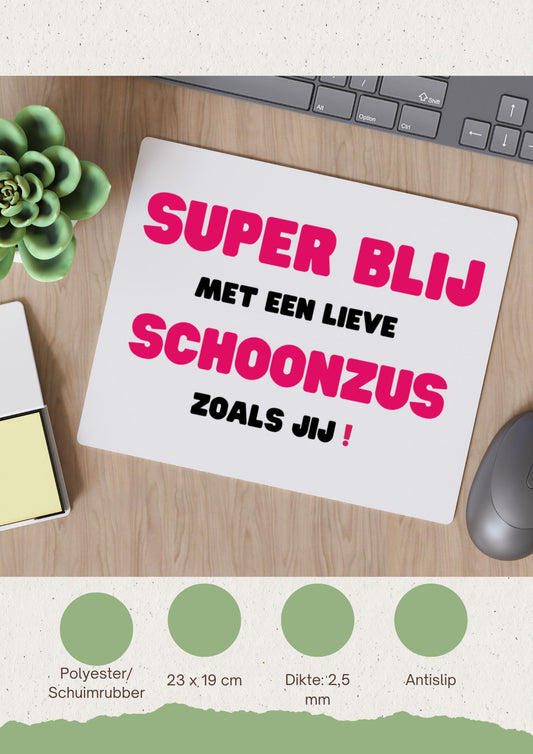 super blij met een lieve schoonzus zoals jij Muismat