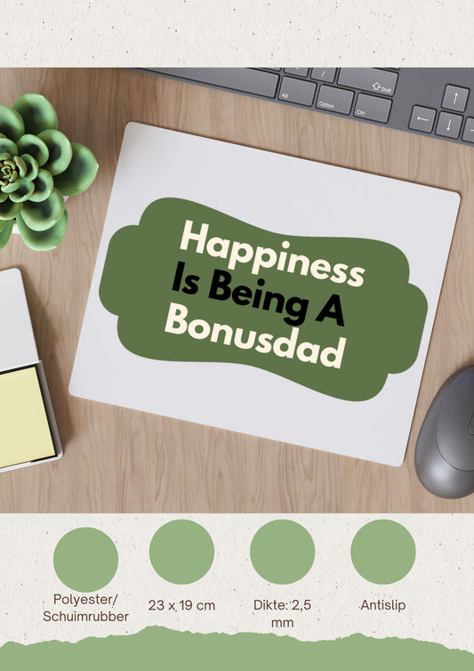 happiness is being a bonusdad Muismat