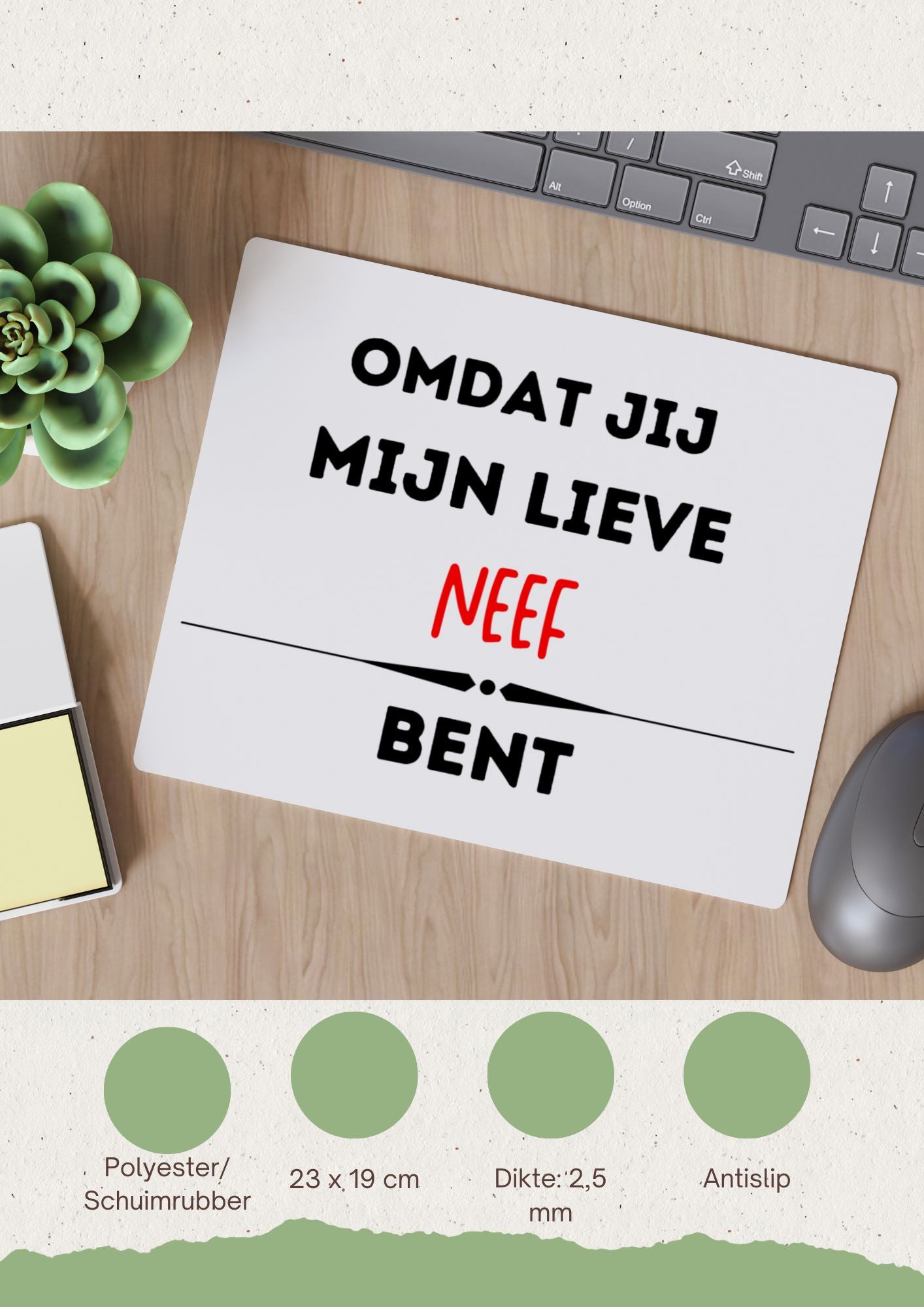 omdat jij mijn lieve neef bent Muismat