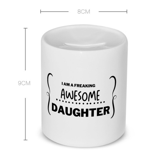 i am a freaking awesome daughter Spaarpot
