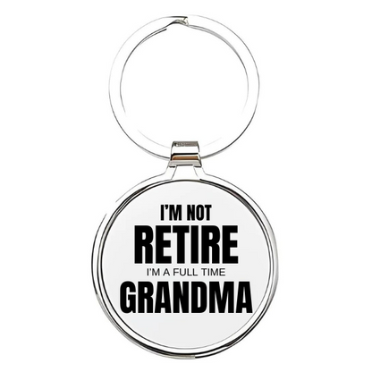 i'm not retired, i am a fulltime grandma Sleutelhanger