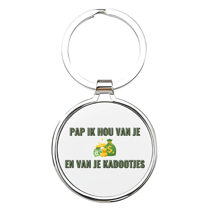 pap ik hou van je en van je cadeautjes Sleutelhanger